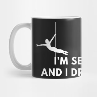 I'm Sexy and I Drop It  - Pole Dance Design Mug